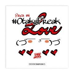 ERES MI OTAKU FREAK LOVE