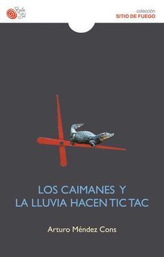CAIMANES Y LA LLUVIA HACEN TIC TAC