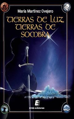 TIERRAS DE LUZ, TIERRAS DE SOMBRA