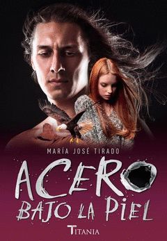 ACERO BAJO LA PIEL.TITANIA-RUST