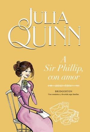 A SIR PHILLIP, CON AMOR (BRIDGERTON 5)