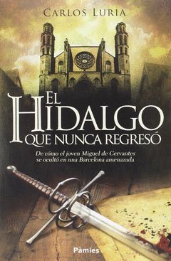 HIDALGO QUE NUNCA REGRESÓ, EL. PAMIES. RUST