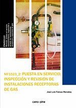 MF1523 PUESTA EN SERVICIO, INSPECCIÓN Y REVISIÓN DE INSTALACIONES RECEPTORAS DE