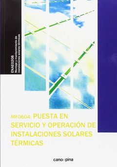 MF0604 PUESTA EN SERVICIO Y OPERACIÓN DE INSTALACIONES SOLARES TÉRMICAS