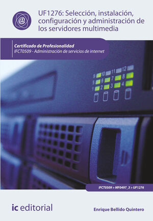 SELECCI¢N, INSTALACI¢N, CONFIGURACI¢N Y ADMINISTRACI¢N DE LOS SERVIDORES MULTIME