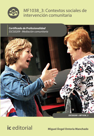 CONTEXTOS SOCIALES DE INTERVENCI¢N COMUNITARIA. SSCG0209 - MEDIACI¢N COMUNITARIA