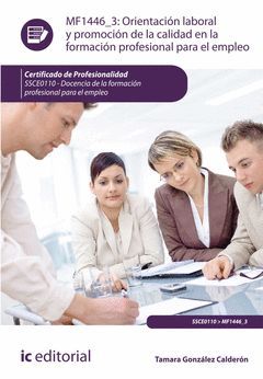 ORIENTACION LABORAL Y PROMOCION DE LA CALIDAD EN LA FORMACION PROFESIONAL PARA E