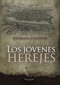 LOS JÓVENES HEREJES