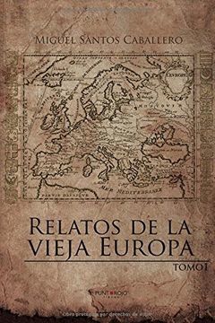 RELATOS DE LA VIEJA EUROPA TOMO I