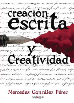 CREACIÓN ESCRITA Y CREATIVIDAD
