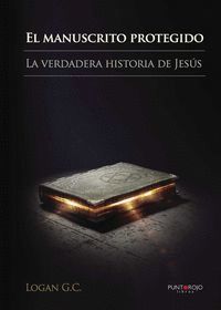MANUSCRITO PROTEGIDO, EL.LA VERDADERA HISTORIA DE JESUS.PUNTO ROJO-RUST