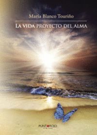 LA VIDA PROYECTO DEL ALMA