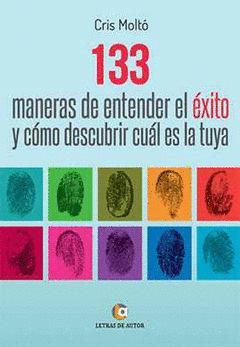 133 MANERAS DE ENTENDER EL ÉXITO