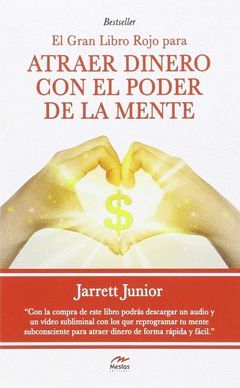 EL GRAN LIBRO ROJO PARA ATRAER DINERO CON EL PODER DE LA MENTE