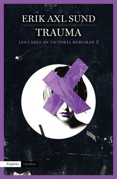TRAUMA (LES CARES DE VICTORIA BERGMAN II)