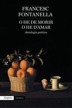 O HE DE MORIR O HE D´AMAR