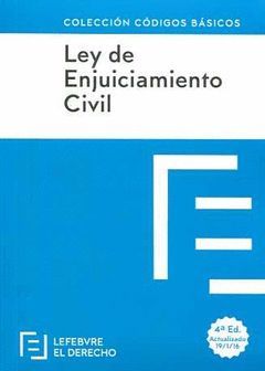 LEY DE ENJUICIAMIENTO CIVIL 4ED 2016 (CODIGOS BASICOS)