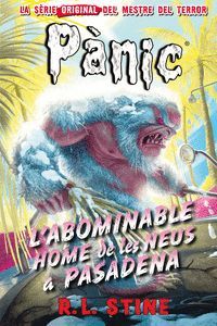 L'ABOMINABLE HOME DE LES NEUS A PASADENA