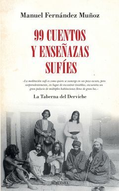 99 CUENTOS Y ENSEÑANZAS SUFÍES.ALMUZARA-RUST