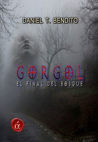 GORGOL, EL FINAL DEL BOSQUE