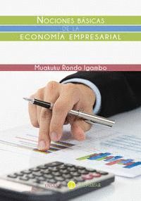 NOCIONES BÁSICAS DE LA ECONOMÍA EMPRESARIAL