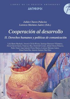 COOPERACION AL DESARROLLO II. DERECHOS HUMANOS Y POLÍTICAS DE COMUNICACIÓN.ANTHROPOS
