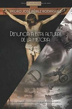 DENUNCIA A ESTAS ALTURAS DE LA HISTORIA