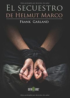 EL SECUESTRO DE HELMUT MARCO
