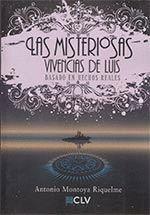 MISTERIOSAS VIVENCIAS DE LUIS