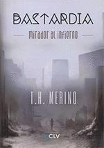 BASTARDIA,MIRADOR AL INFIERNO