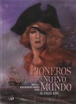 PIONEROS DEL NUEVO MUNDO 4: EL VALLE AZUL (INTEGRAL)