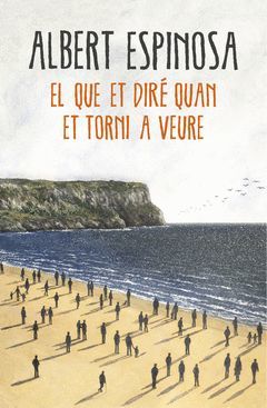 EL QUE ET DIRE QUAN ET TORNI A VEURE