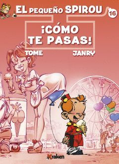 PEQUEÑO SPIROU 16 COMO TE PASAS