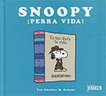 SNOOPY, PERRA VIDA!