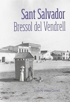 SANT SALVADOR, BRESSOL DEL VENDRELL