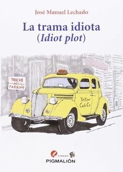 TRAMA IDIOTA,LA