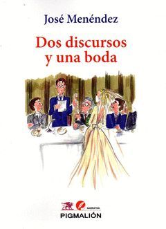 DOS DISCURSOS Y UNA BODA