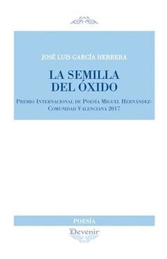 SEMILLA DEL OXIDO, LA (POESÍA 288)
