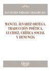 MANUEL ÁLVAREZ ORTEGA. TRADUCCIÓN POÉTICA, LUCIDEZ, CRÍTICA SOCIAL Y DENUNCIA