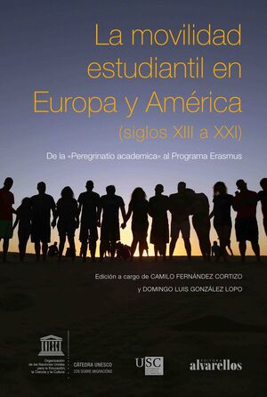 LA MOVILIDAD ESTUDIANTIL EN EUROPA Y AMÉRICA (SIGLOS XIII A XXI)