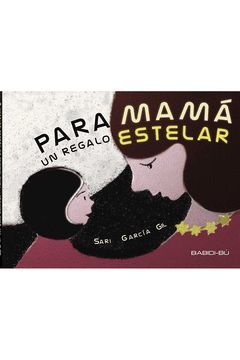 PARA MAMA, UN REGALO ESTELAR