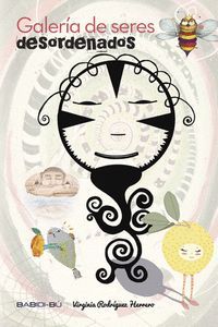 GALERÍA DE SERES DESORDENADOS