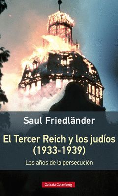 EL TERCER REICH Y LOS JUDÍOS (1933-1939)- RÚSTICA