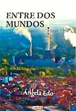 ENTRE DOS MUNDOS