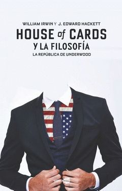HOUSE OF CARDS Y LA FILOSOFÍA