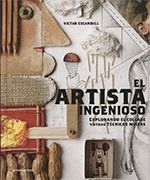 ARTISTA INGENIOSO, EL - EXPLORANDO EL COLLAGE Y OTRAS Y LA TÉCNICA MIXTA
