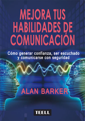 MEJORA TUS HABILIDADES DE COMUNICACION