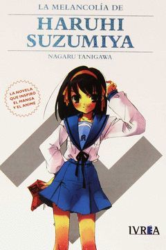 LA MELANCOLIA DE HARUHI SUZUMIYA