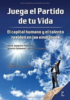 JUEGA EL PARTIDO DE TU VIDA.EL CAPITAL HUMANO Y EL TALENTO