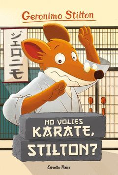 GERONIMO STILTON-037.NO VOLIES KARATE STILTON